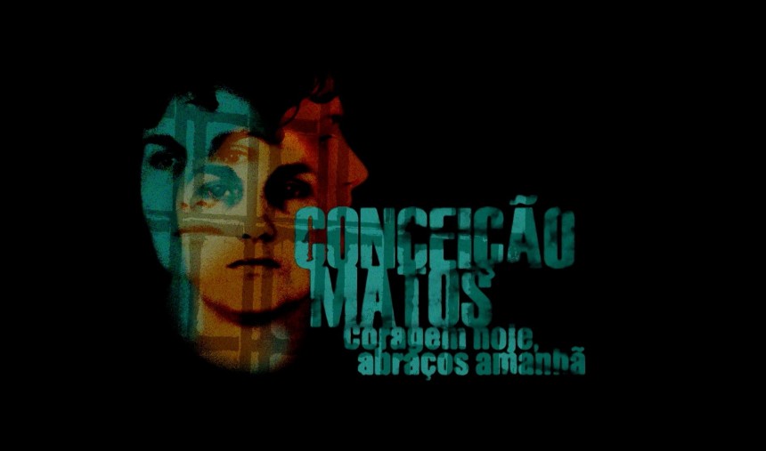 Conceição Matos: Coragem Hoje, Abraços Amanhã