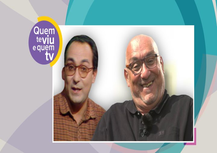 “Quem Te Viu e Quem TV” com Guilherme Leite