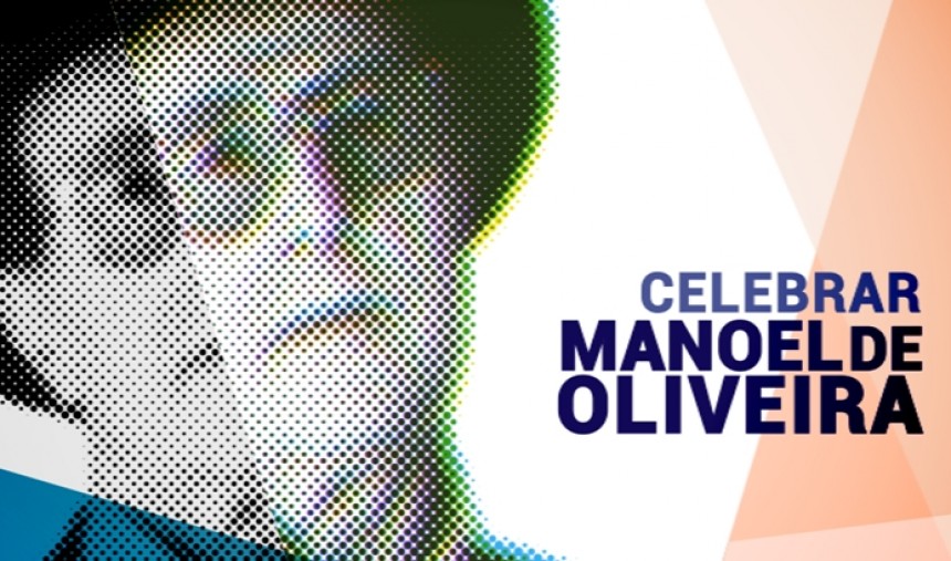 Celebrar Manoel de Oliveira