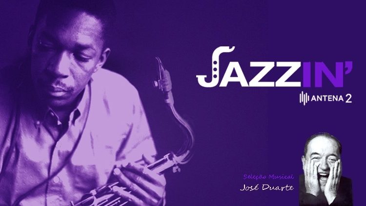 Jazzin' - A nova rádio de jazz da Antena2