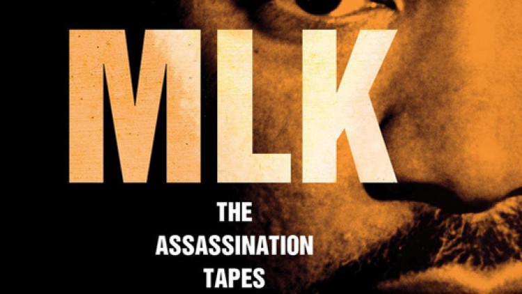 MLK The Assassination Tapes