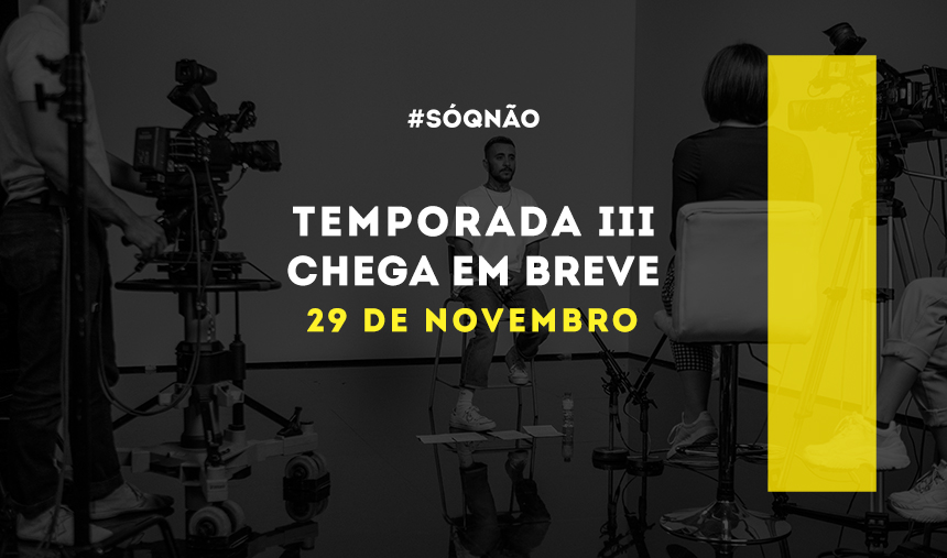 III Temporada do #SÓQNÃO estreia a 29 de novembro na RTP Play