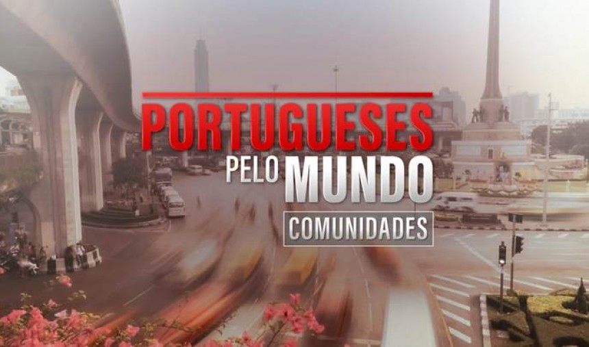 Portugueses pelo Mundo: Comunidades - Novos episódios