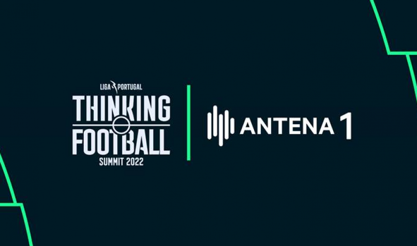 Antena 1 é a Rádio Oficial do Thinking Football Summit 2022