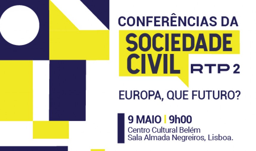 “Europa, que futuro?” nas Conferências da Sociedade Civil RTP2
