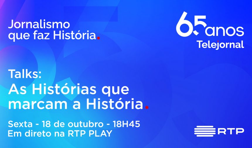  RTP celebra os 65 Anos do Telejornal