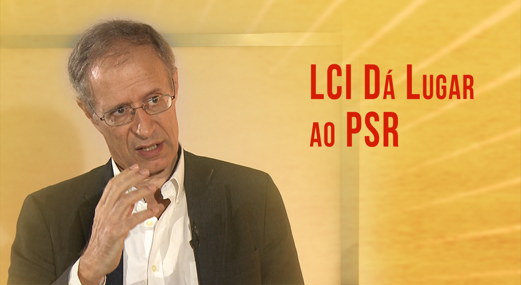 Francisco Louçã LCI dá lugar ao PSR